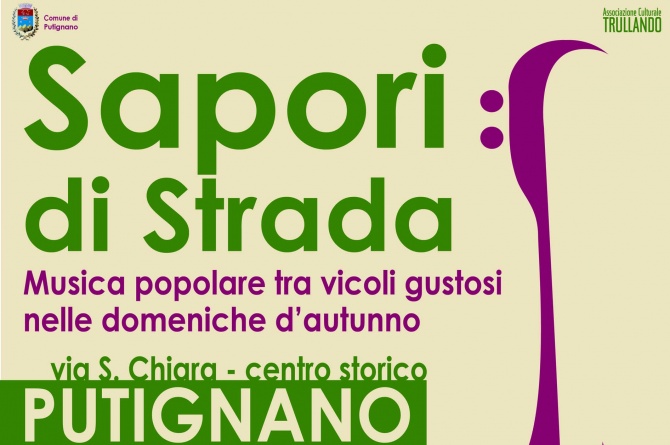 Sapori di Strada: a Putignano dal 5 ottobre al 2 novembre Sapori di Strada: a Putignano dal 5 ottobre al 2 novembre